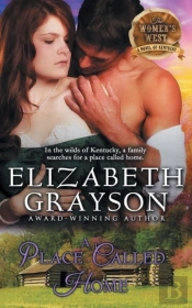 A Place Called Home (The Women'S West Series, Book 3)
