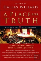 A Place For Truth Â€“ Leading Thinkers Explore Life`S Hardest Questions
