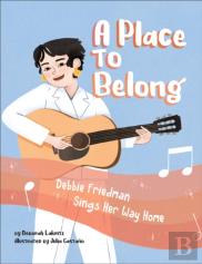 A Place To Belong: Debbie Friedman Sings Her Way Home