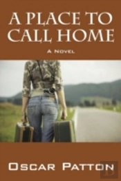 A Place To Call Home: A Novel