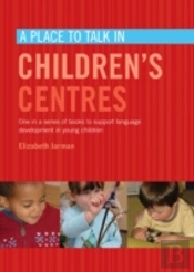 A Place To Talk In Children'S Centres