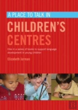 Bertrand.pt - A Place To Talk In Children'S Centres