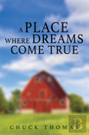 A Place Where Dreams Come True