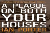 A Plague On Both Your Houses