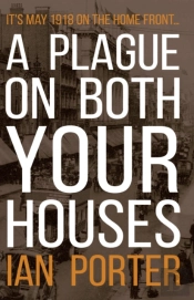 A Plague On Both Your Houses