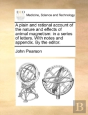 A Plain And Rational Account Of The Natu
