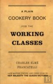 A Plain Cookery Book For The Working Classes