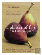 A Platter Of Figs And Other Recipes
