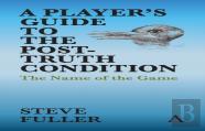 A Player'S Guide To The Post-Truth Condition