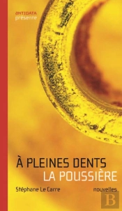 À Pleines Dents La Poussière