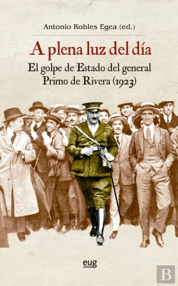 Bertrand.pt - A Plena Luz Del Dia El Golpe De Estado Del General Primo De