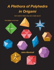 A Plethora Of Polyhedra In Origami