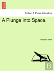 A Plunge Into Space.