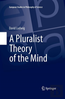 A Pluralist Theory Of The Mind