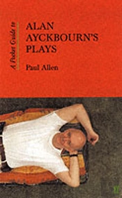 A Pocket Guide To Alan Ayckbourn'S Plays
