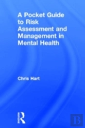 A Pocket Guide To Risk Assessment And Management In Mental Health