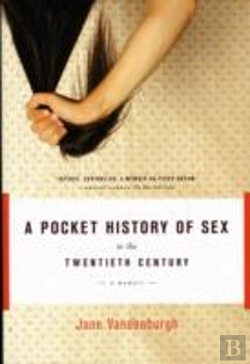Bertrand.pt - A Pocket History Of Sex In The Twentieth Century