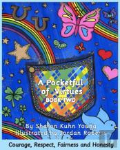 A Pocketful Of Virtues; Courage, Respect, Fairness, And Honesty