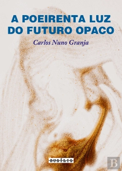 Bertrand.pt - A Poeirenta Luz do Futuro Opaco
