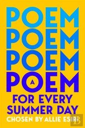 A Poem For Every Summer Day