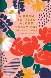 A Poem To Read Aloud Every Day Of The Year