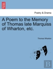 A Poem To The Memory Of Thomas Late Marq