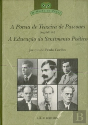 A Poesia de Teixeira de Pascoaes / A Educação do Sentimento Poético