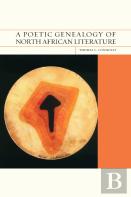 A Poetic Genealogy Of North African Literature
