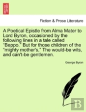 A Poetical Epistle From Alma Mater To Lo