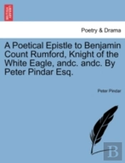 A Poetical Epistle To Benjamin Count Rum