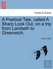 A Poetical Tale, Called A Sharp Look Out