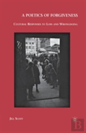 A Poetics Of Forgiveness