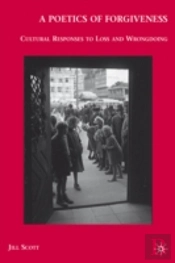 A Poetics Of Forgiveness