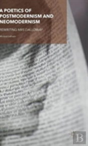 A Poetics Of Postmodernism And Neomodernism