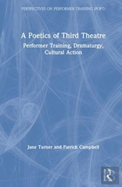 A Poetics Of Third Theatre