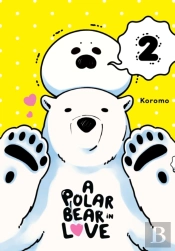 A Polar Bear In Love, Vol. 2