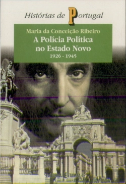 Bertrand.pt - A Polícia Política no Estado Novo