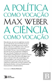 A Política Como Vocação Seguido De A Ciência Como Vocação
