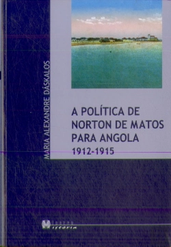 Bertrand.pt - A Política de Norton de Matos para Angola