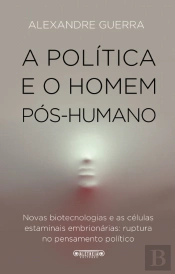 A Política e o Homem Pós-Humano