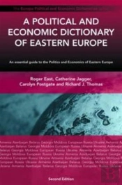 A Political And Economic Dictionary Of Eastern Europe