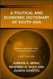 A Political And Economic Dictionary Of South Asia