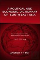 A Political And Economic Dictionary Of South-East Asia