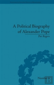 A Political Biography Of Alexander Pope