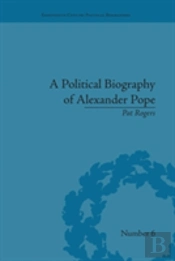 A Political Biography Of Alexander Pope
