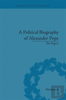 A Political Biography Of Alexander Pope