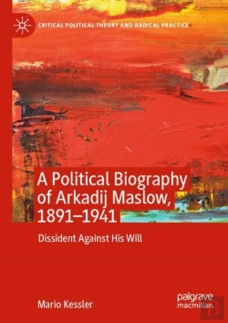Bertrand.pt - A Political Biography Of Arkadij Maslow, 1891-1941