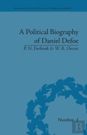 A Political Biography Of Daniel Defoe