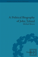 A Political Biography Of John Toland