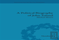 A Political Biography Of John Toland